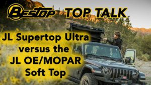 JL Supertop Ultra versus the JL OE/MOPAR Soft Top – Top Talk Episode 8